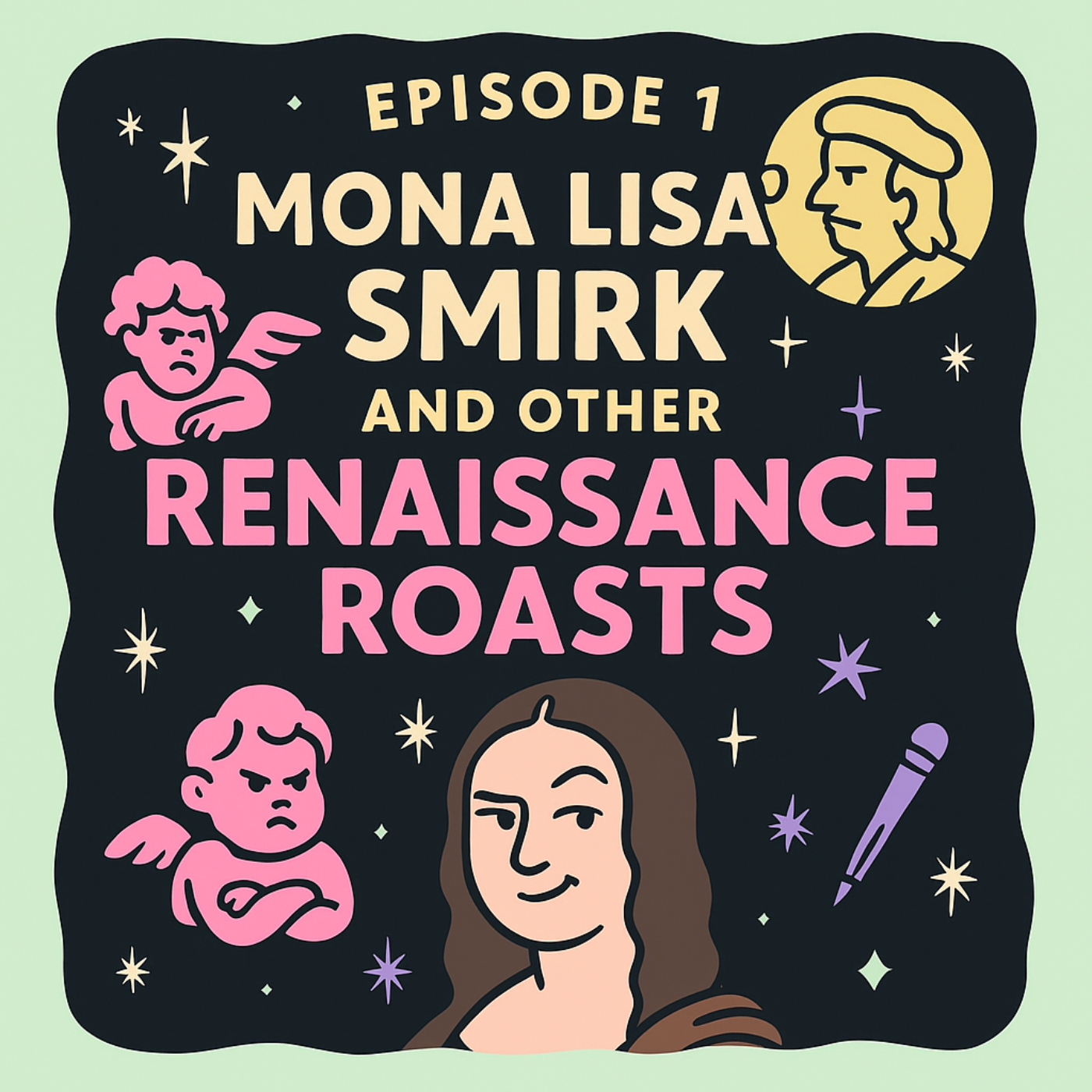 Mona Lisa’s Smirk and Other Renaissance Roasts episode artwork